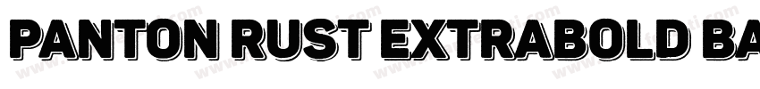 Panton Rust ExtraBold Base字体转换